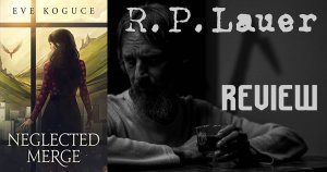 Blog: R.P. Lauer Reviews: Neglected Merge by Eve Koguce