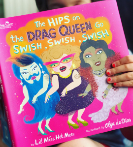 https://thebabybookwormblog.wordpress.com/2021/06/14/the-hips-on-the-drag-queen-go-swish-swish-swish-lil-miss-hot-mess/