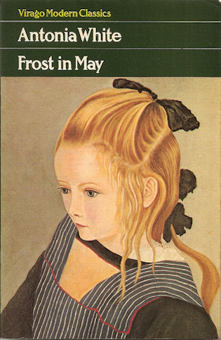 Frost in May by Antonia White
