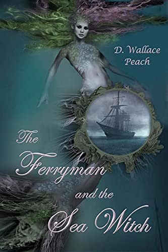 The Ferryman and the Sea Witch by [D. Wallace Peach]