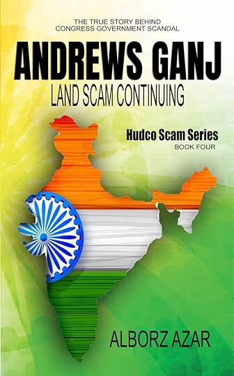 ANDREWS GANJ LAND SCAM CONTINUING Book Four