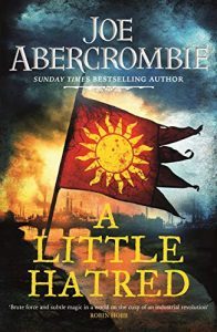 A Little Hatred, book 1 of The Age of Madness