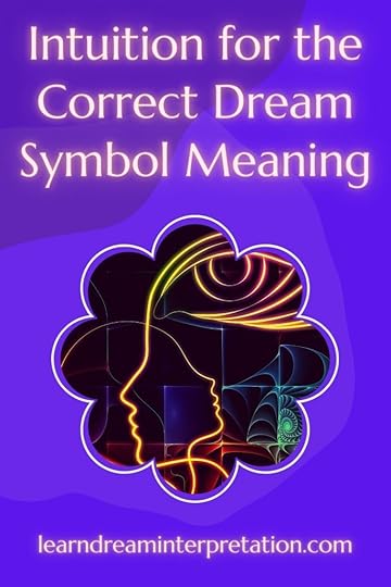 Use Intuition for the Correct Dream Symbol Meaning