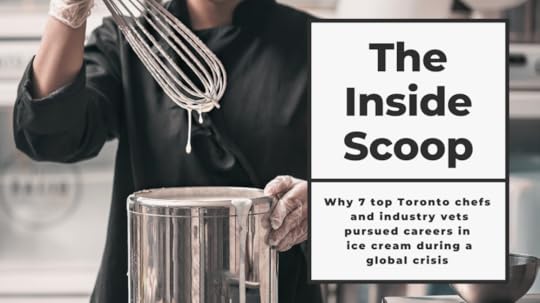 Toronto Restaurants Inside Scoop Ice Cream Chefs Stephanie Dickison.png
