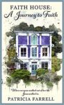 Faith House: A Journey of Faith In Addiction Recovery