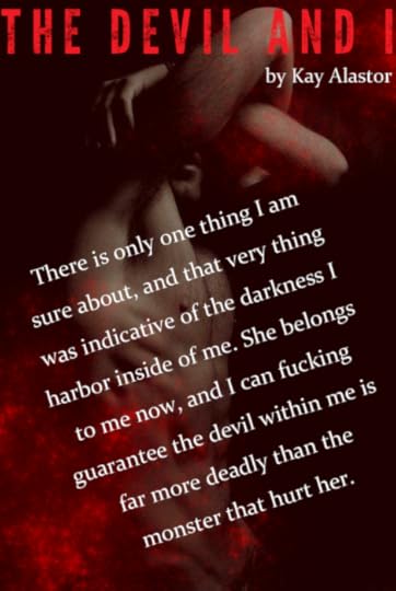 The Devil and I by Kay Alastor