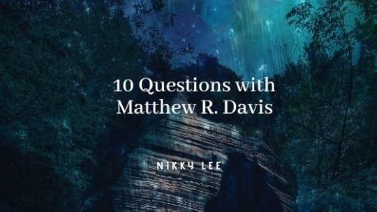 10 Questions with Matthew R. Davis banner