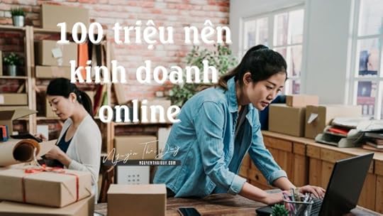 100 triệu nên kinh doanh
