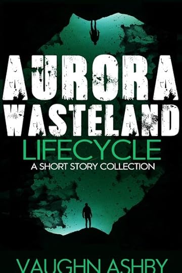 [Aurora Wasteland Lifecycle]