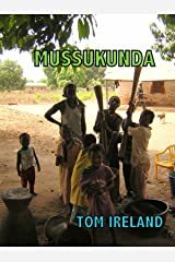 Mussukunda: An African sheltered village for abused women (Malinding Book 2) Kindle Edition
