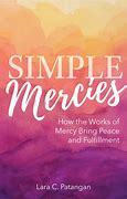Image result for simples mercies lara, works of mercy