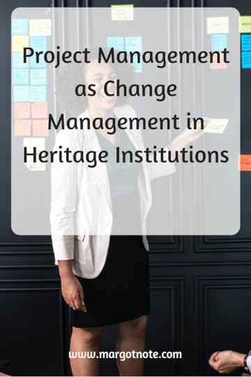 Project Management as Change Management in Heritage Institutions