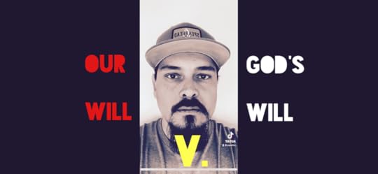 our will v. God's will - psalm 119