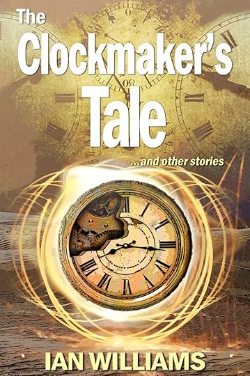 cover of The Clockmaker's Tale by Ian Williams
