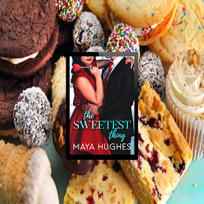 the sweetest thing by maya hughes