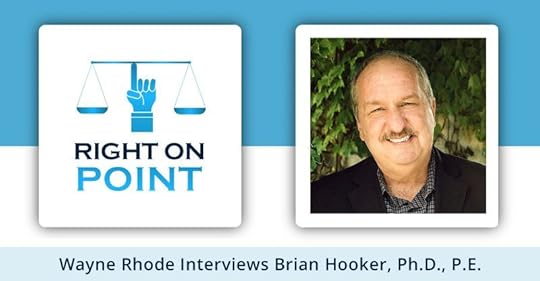 'Right on Point Podcast' with Wayne Rohde and Brian Hooker, Ph.D., P.E.