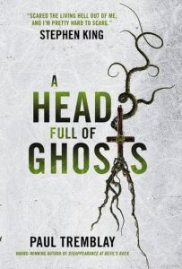 A head full of ghosts by Paul Tremblay