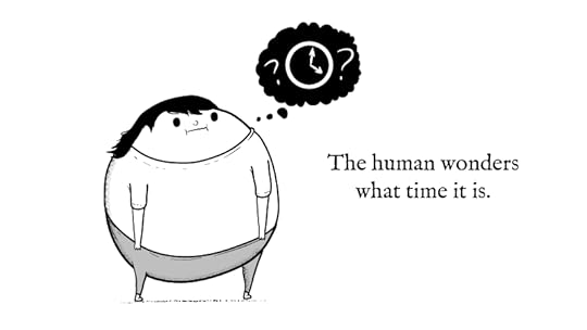The human wonders what time it is 