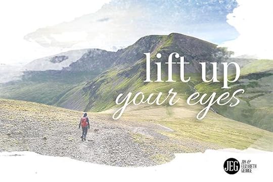 Lift Up Your Eyes by Elizabeth George