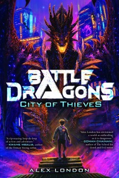 Cover of Battle Dragons: City of Thieves by Alex London