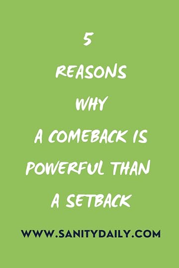 a comeback is powerful than a setback