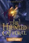 The Haunted Cathedral (The Harwood Mysteries Book 2)