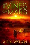 The Vines of Mars: Murder on a Small Colonial Planet