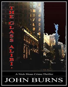 The Glass Alibi by John Burns