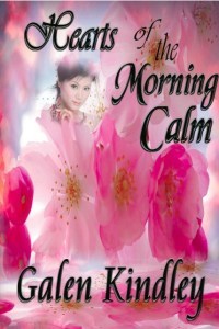 Heart of the Morning Calm by Galen Kindley