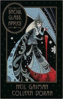 Cover of Neil Gaiman’s graphic novel, Snow, Glass, Apples , illustrated by Colleen Doran
