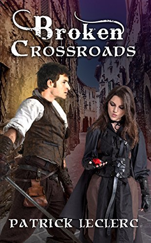 Broken Crossroads (Knights of the Shadows Book 1) by [Patrick LeClerc]