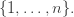 \{1, \dots, n\}.