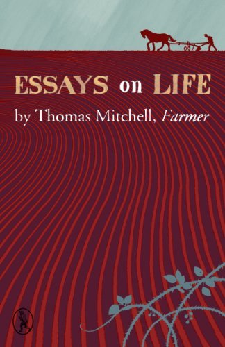 Cover of the book Essays on Life by Thomas Mitchell, Farmer, which contains some wisdom that can be applied as motivational back to school quotes. Cover depicts a drawing of furrows in a plowed field with a silhouette of farmer using a horse-drawn plow at the horizon line.