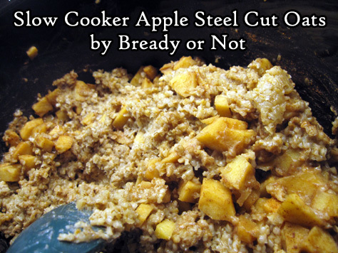 Bready or Not Original: Slow Cooker Apple Steel Cut Oats