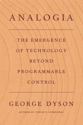 Trees, Whales, and Our Digital Future: George Dyson on Nature, Human Nature, and the Relationship Between Our Minds and Our Machines