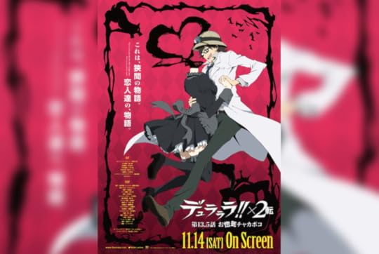 Durarara!!x2 Ten: Onoroke Chakapoko