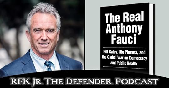 RFK, Jr. shares details about his new book, 'The Real Anthony Fauci: Bill Gates, Big Pharma, and the Global War on Democracy and Public Health.'