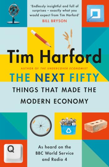 The Next Fifty Things That Made The Modern Economy