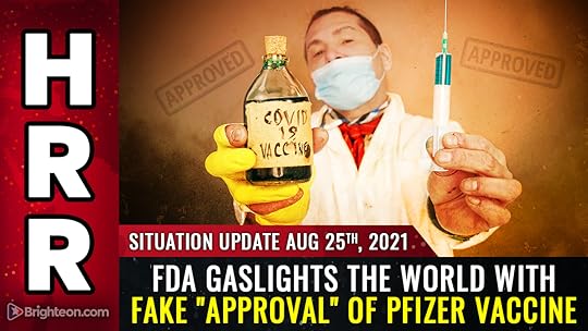 Image: FDA gaslights the world with FAKE “approval” of Pfizer vaccine while Biden’s fake presidency collapses
