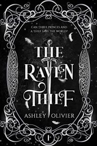 The Raven Thief by Ashley Olivier