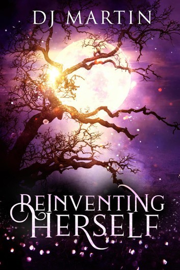 Reinventing Herself ebook by DJ Martin