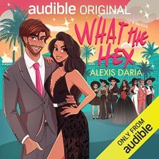 Summer Reads include What the Hex by Alexis Daria