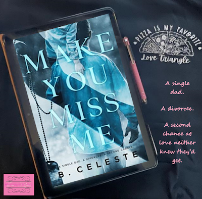 make you miss me by b. celeste