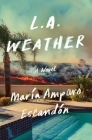 L.A. Weather: A Novel Cover Image
