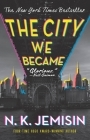 The City We Became: A Novel (The Great Cities Trilogy #1) Cover Image