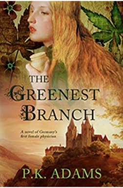 The Greenest Branch, by P.K. Adams, cover