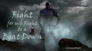 Fight for My Right to a Beat Down