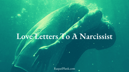 Love Letters To A Narcissist