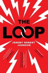 THE LOOP by Jeremy Robert Johnson