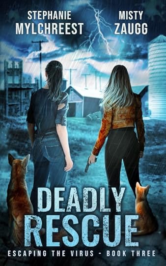 Deadly Rescue by Misty Zaugg and Stephanie Mylchreest